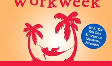 The 4-Hour Work Week: Key Concepts and Practical Tips for Optimizing Your Time and Achieving Your Ideal Lifestyle