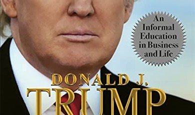 Think Like a Champion: An Informal Education in Business and Life by Donald Trump